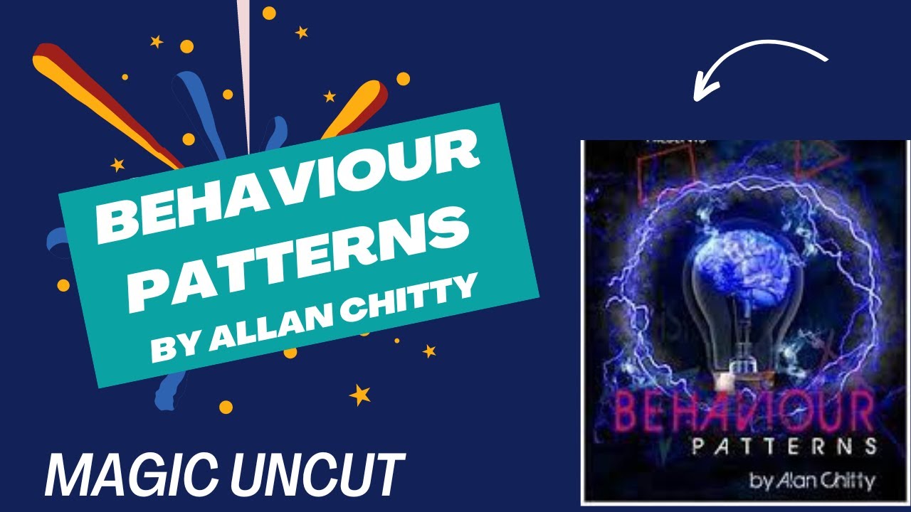 Behaviour Patterns by Allan Chitty - Magic Uncut #magic