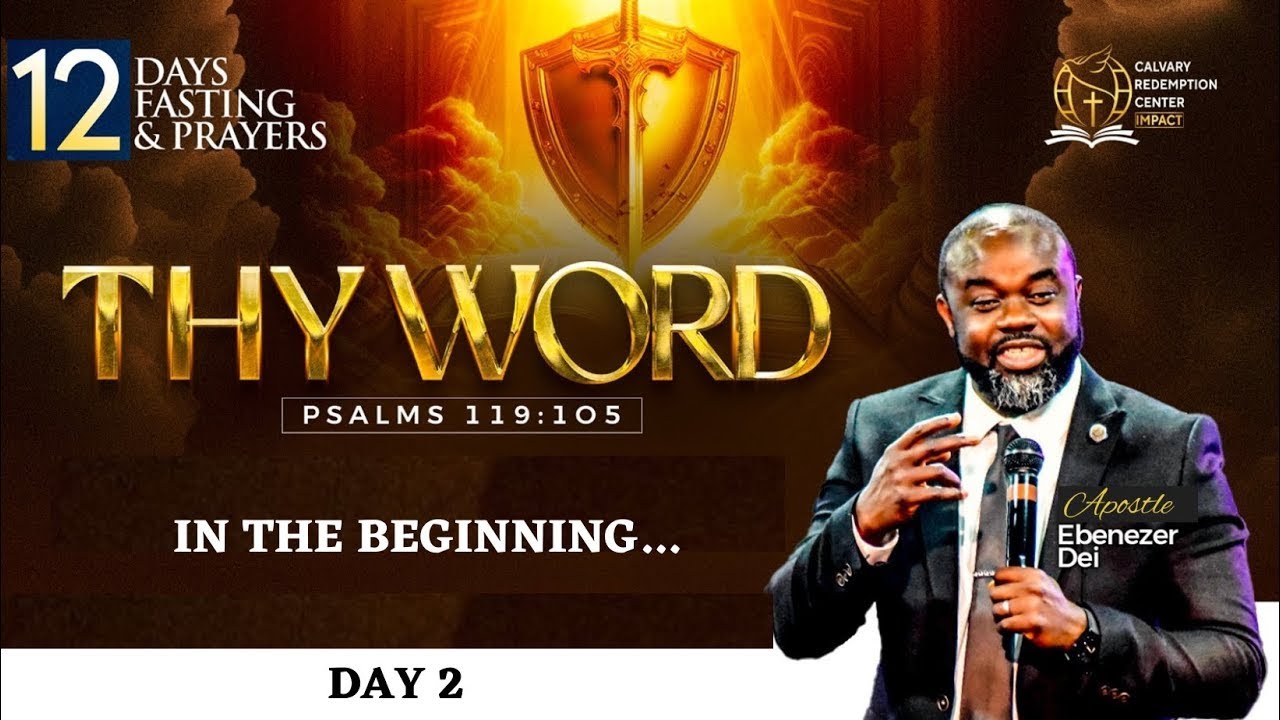 Day 2 - 12 Days of Prayer | In The Beginning | Apostle Ebenezer Dei