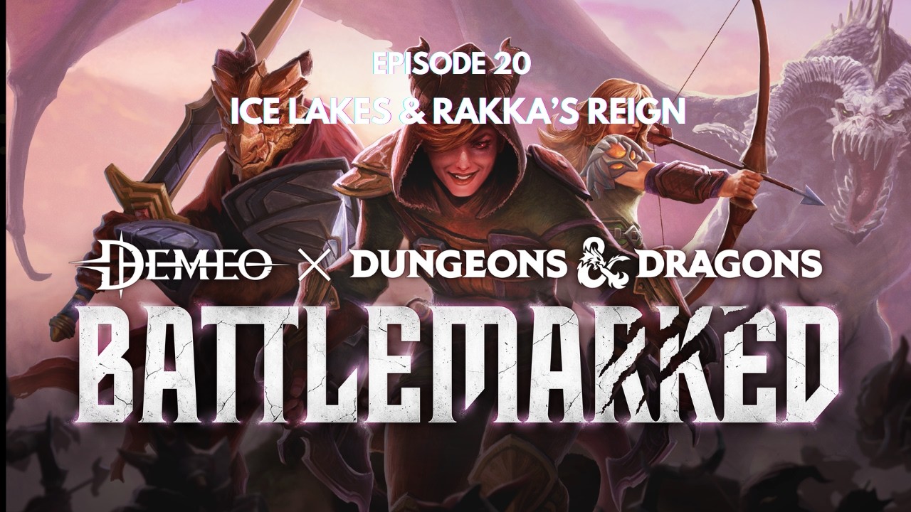 Campaign II: Demeo X Dungeons & Dragons: Battlemarked: Episode 20: Ice Lakes And Rakkas Reign