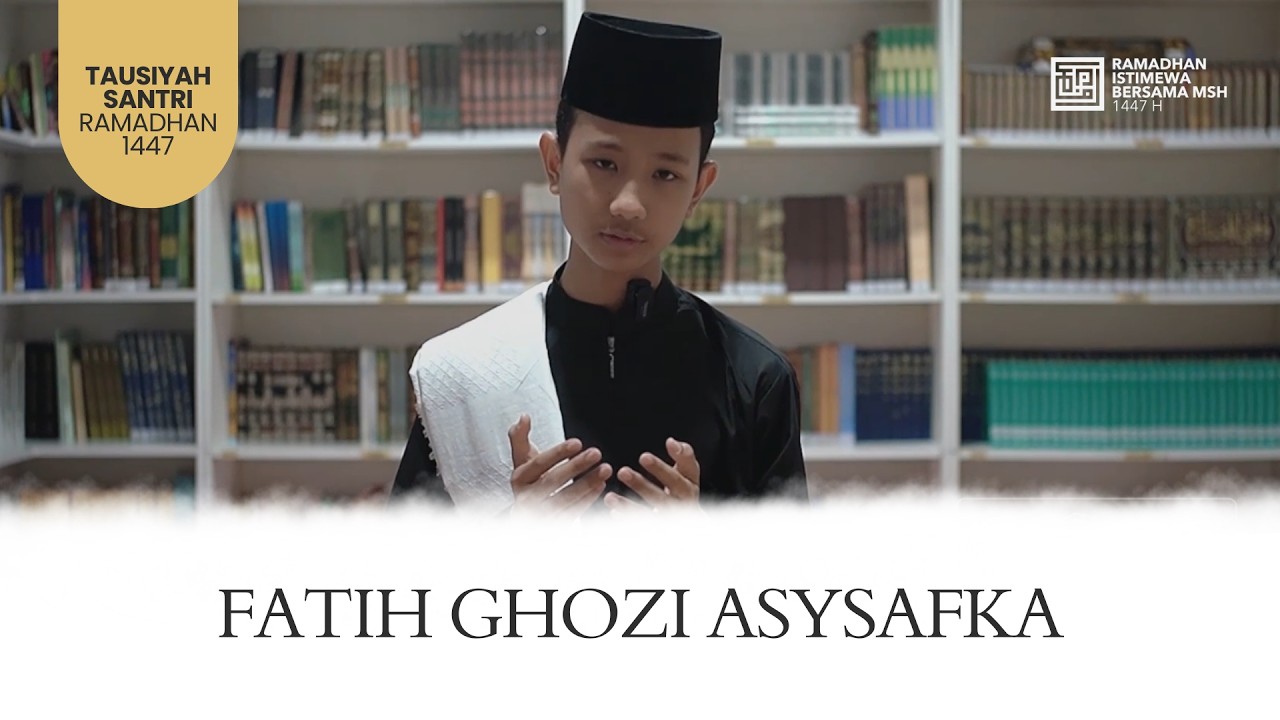 Tausiyah Santri: Fatih ghozi asysafka