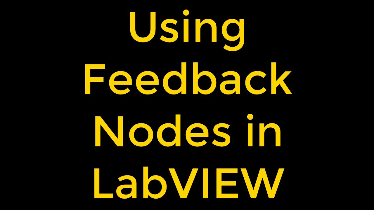 Using Feedback Nodes - LabVIEW