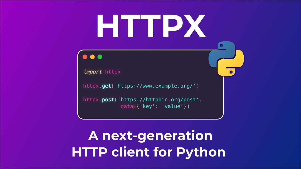 Учебное пособие по HTTPX — HTTP-клиент нового поколения для Python