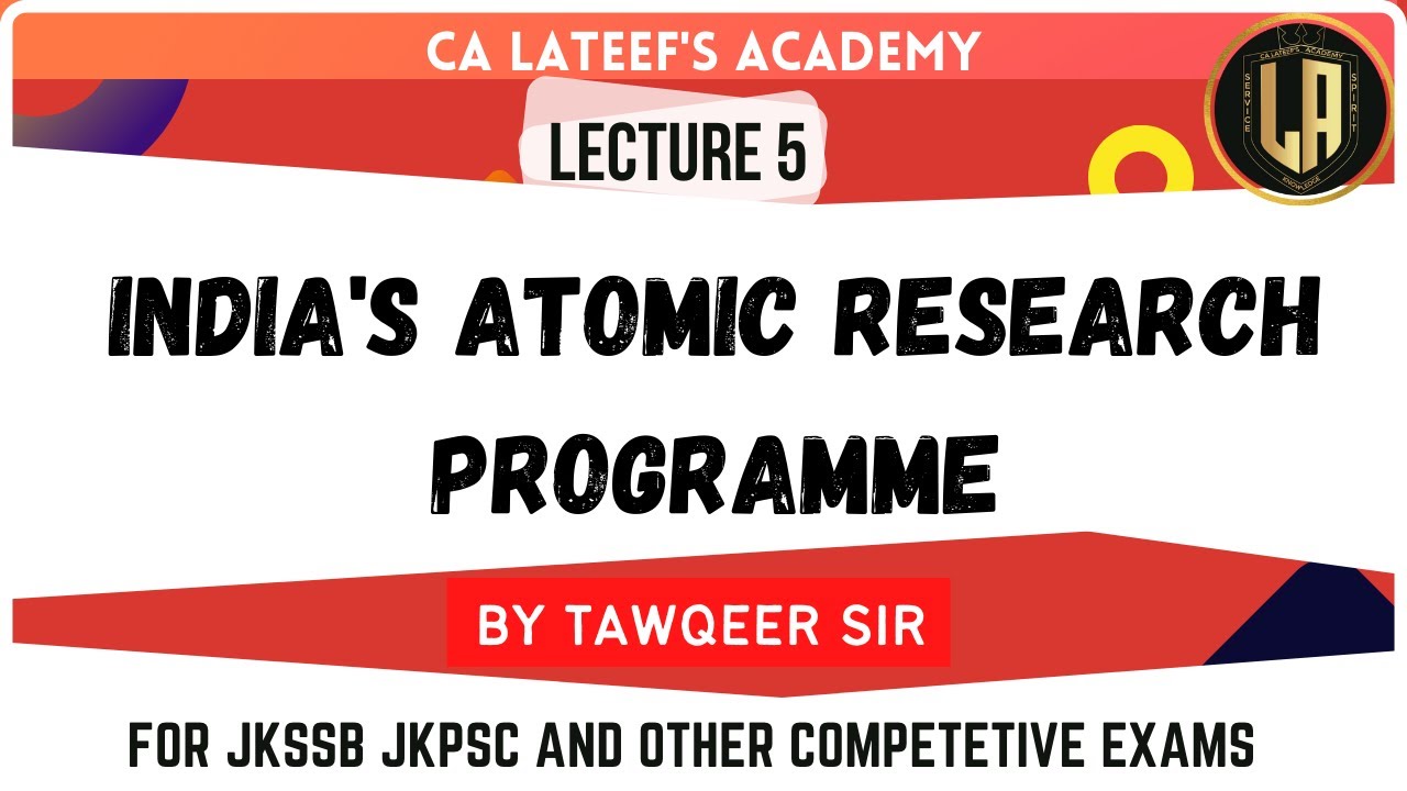 India's Atomic Energy Research Programme | By Tawqeer Sir | For JKSSB UPSC JKPSC etc