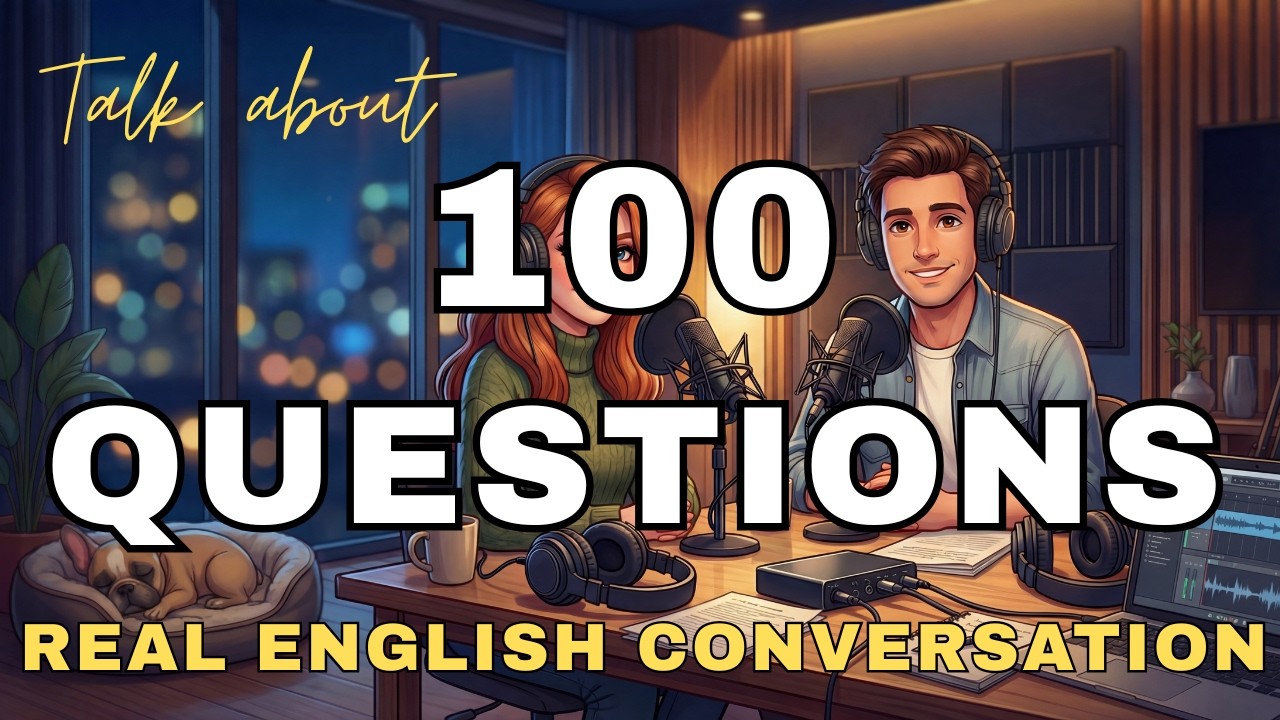 100 English Questions for Conversation | Speak Like a Native (Listening Practice)