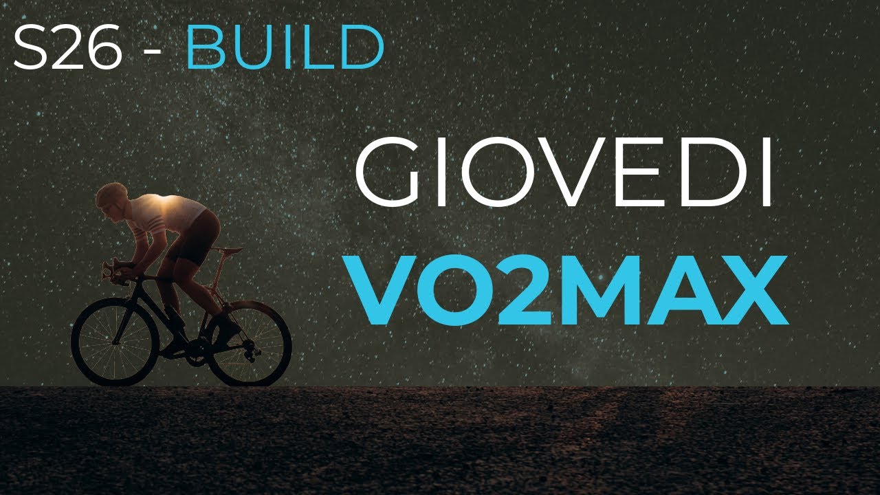 S26 - Build - Giovedì VO2Max