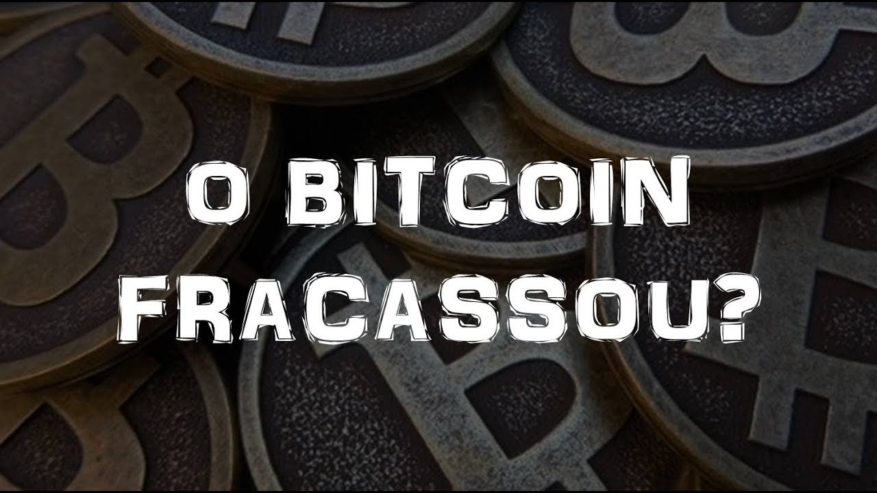 O bitcoin fracassou?