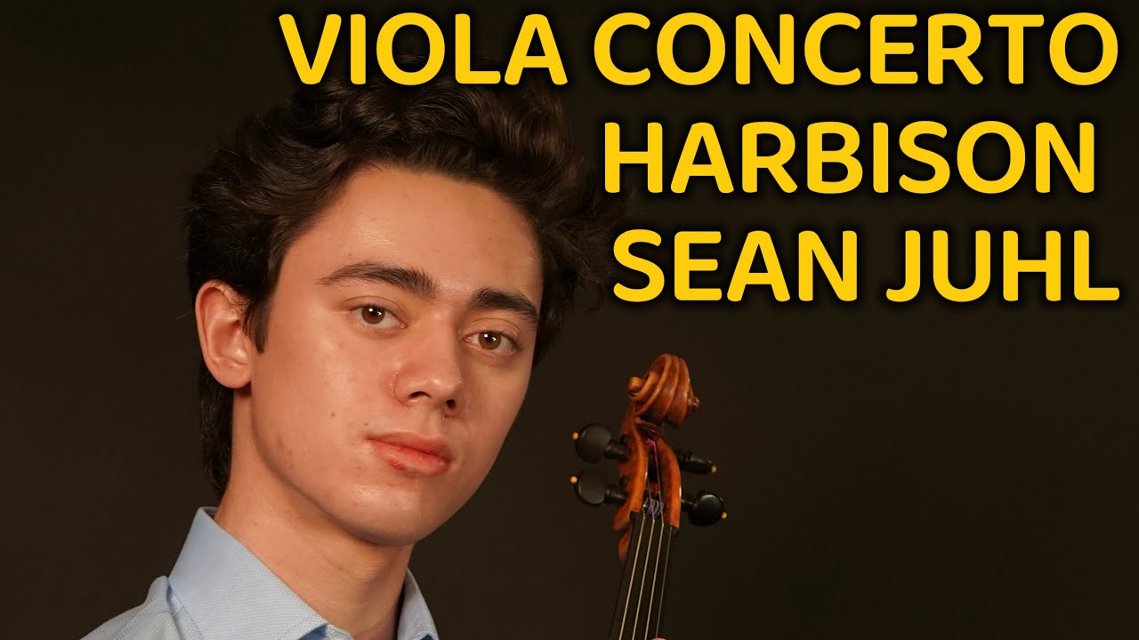 Sean Juhl - John Harbison Viola Concerto - Juilliard Viola Competition Winner