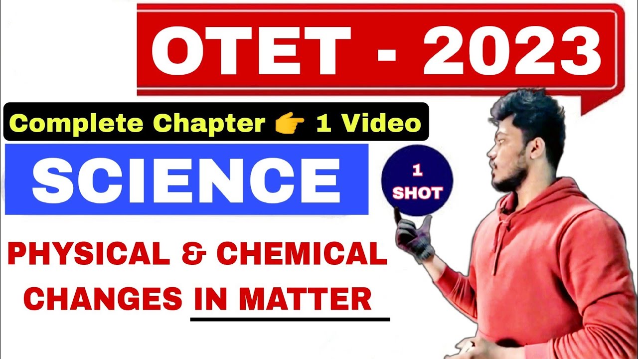 Экзамен OTET 2022-23 || Физические и химические изменения в веществе || Научный контент || Объясн...
