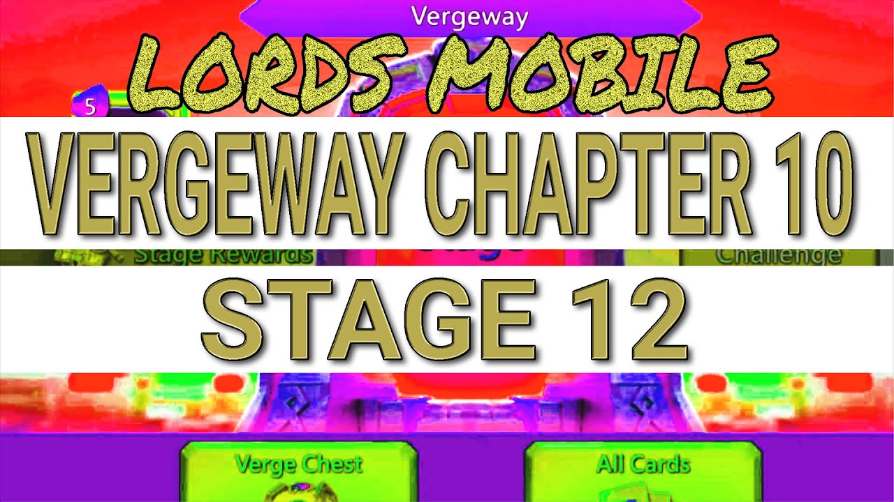 Lords Mobile - VERGEWAY - Chapter 10 Stage 12 #lordsmobile #vergeway #tzgamingteam