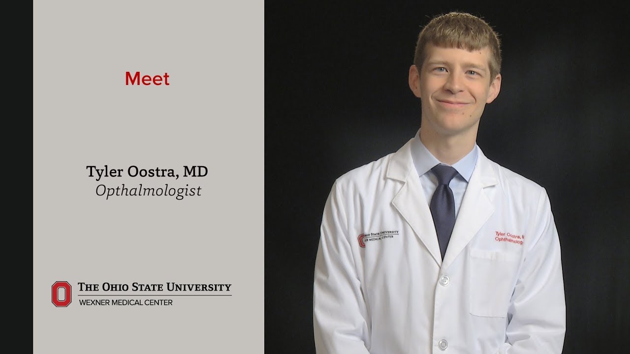 Meet ophthalmologist Tyler Oostra, MD | Ohio State Medical Center