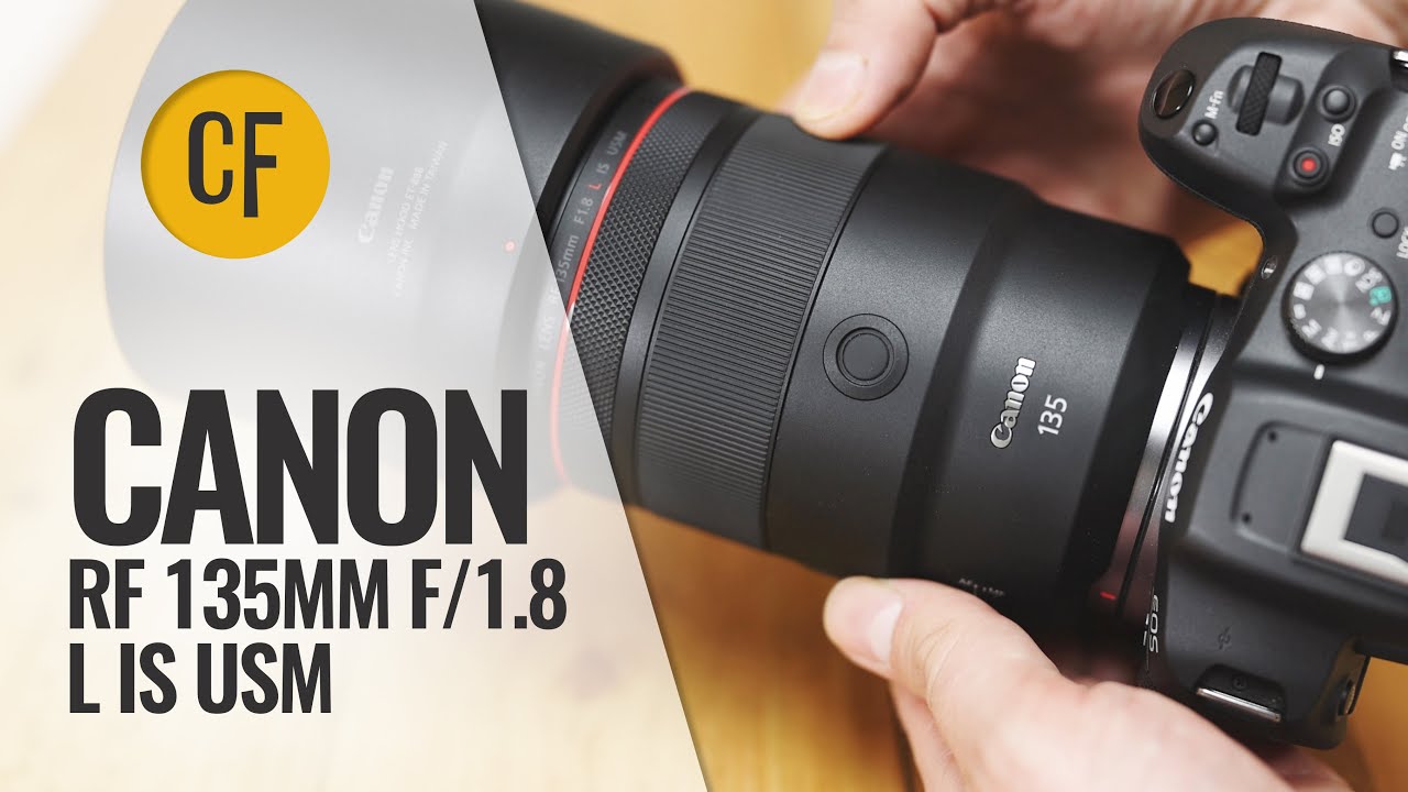 Обзор объектива Canon RF 135mm f/1.8 'L' IS USM