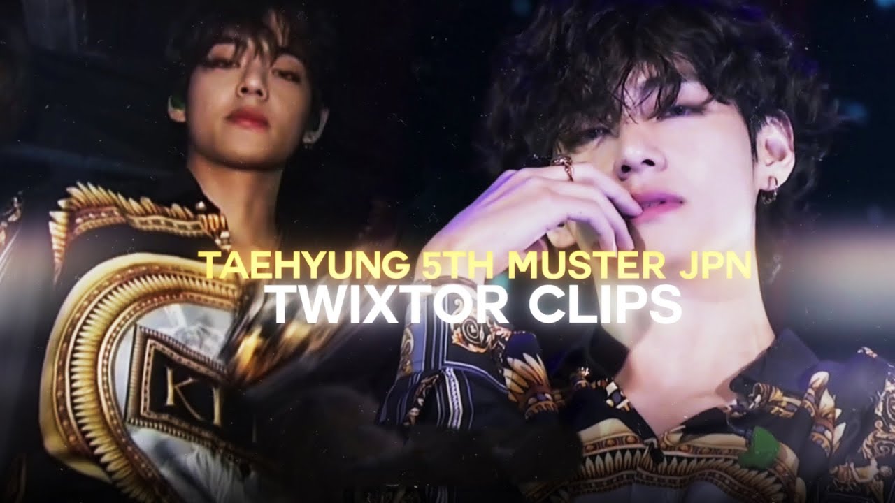 taehyung 5th muster japan twixtor clips! [HD] (+raw clips)