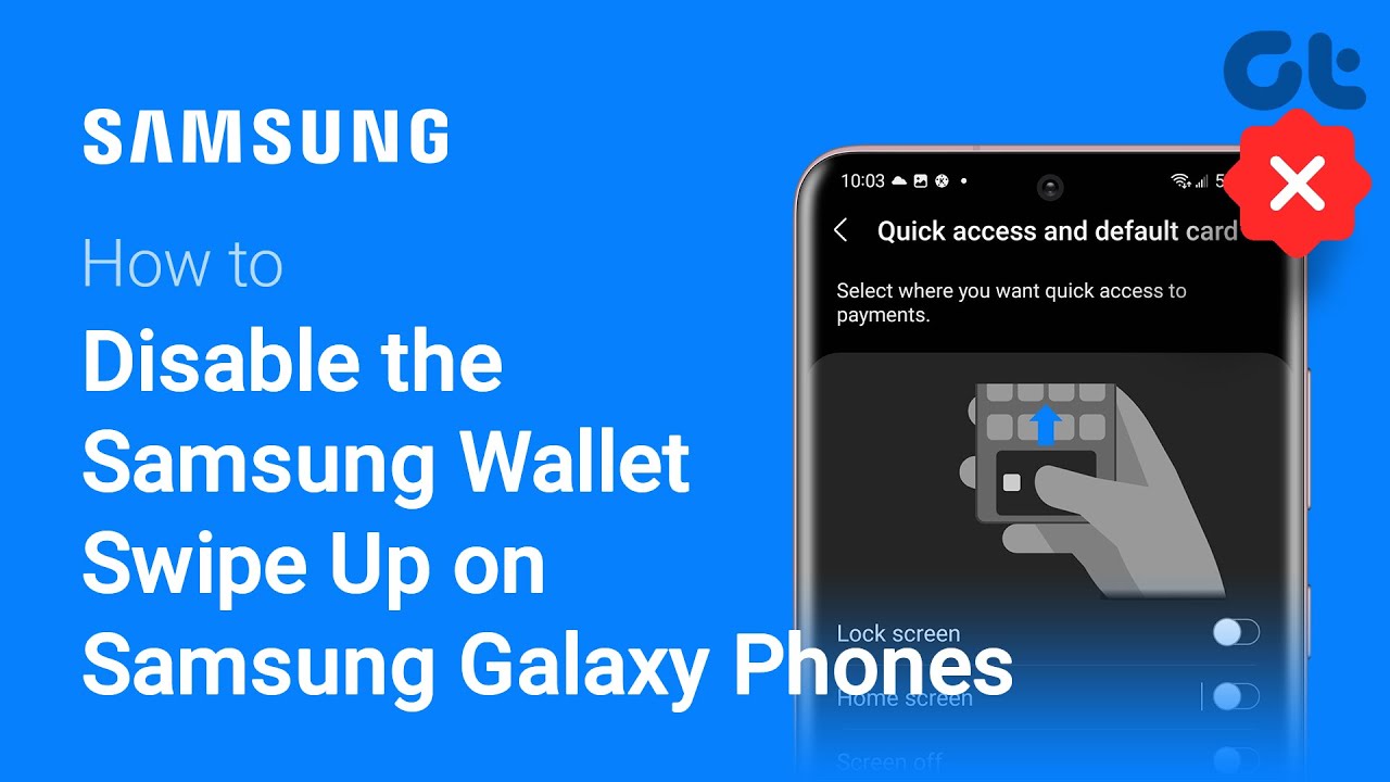 How To Disable the Samsung Wallet Swipe Up on Samsung Galaxy Phones | Guiding Tech