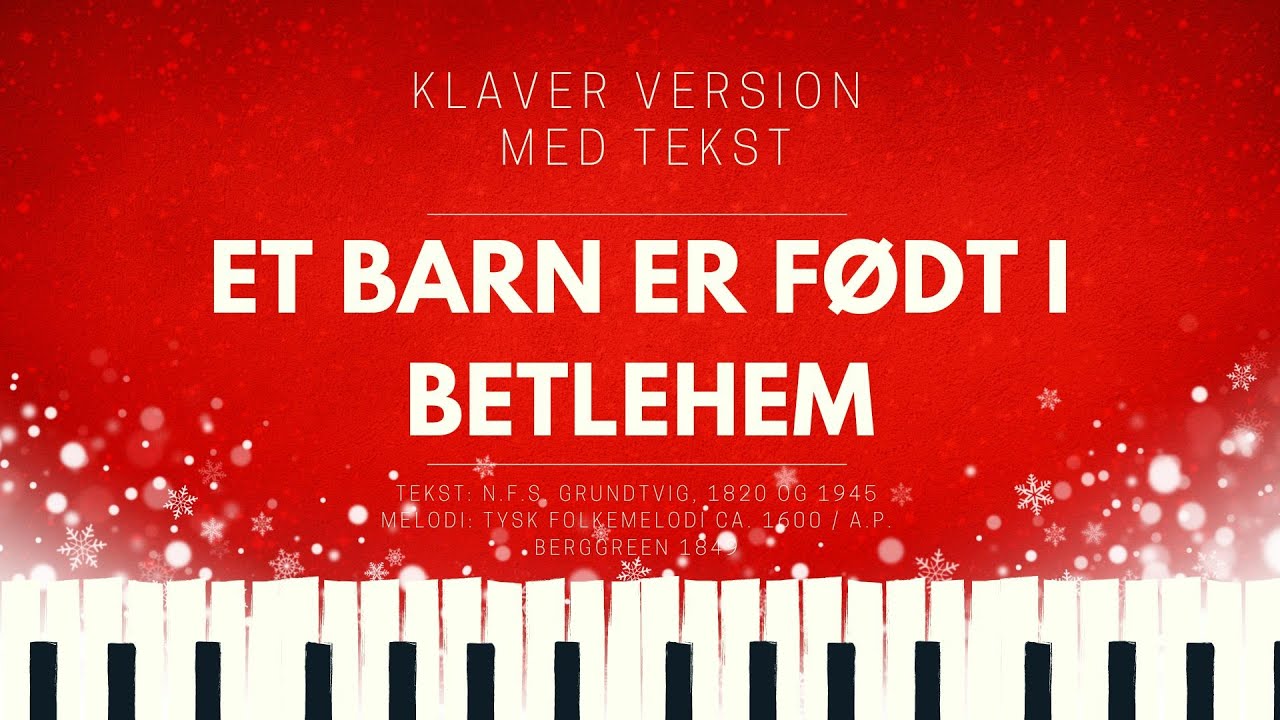 Et barn er født i Betlehem // klaver karaoke version (10 vers) med tekst
