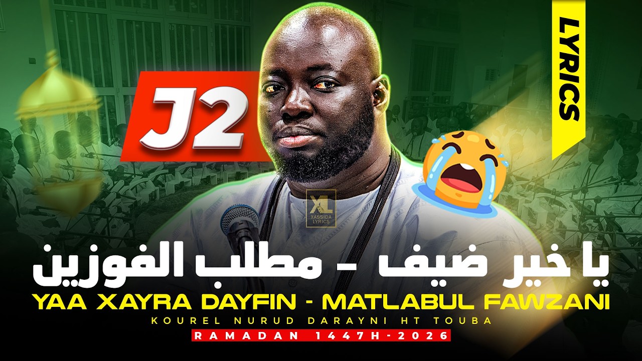 Cëy 😭 Yaa Xayra Dayfin - Matlabus Fawzayni par Kourel Nurud Darayni HT Touba (J2 Ramadan 1447H-2026)