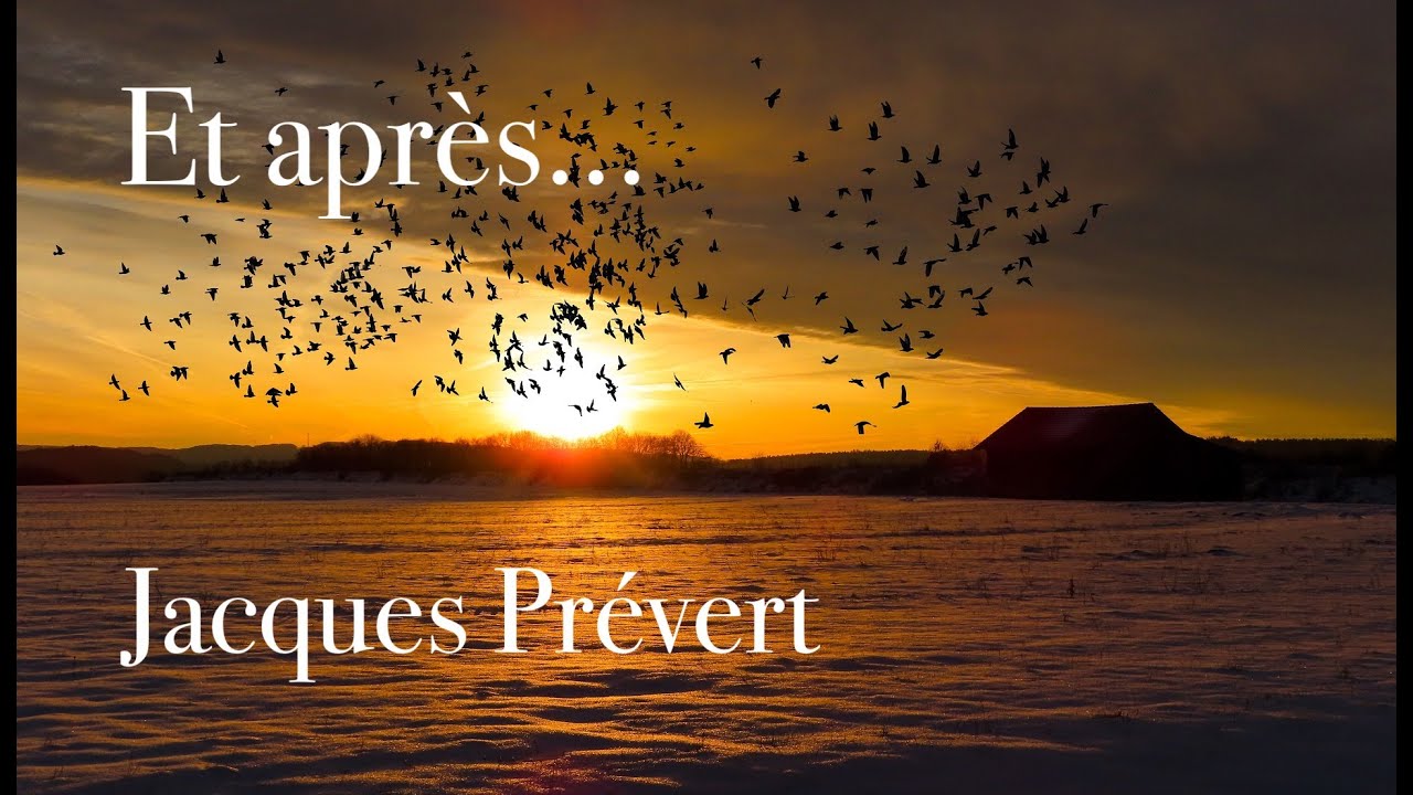 French Poetry -  Et après... - Jacques Prévert