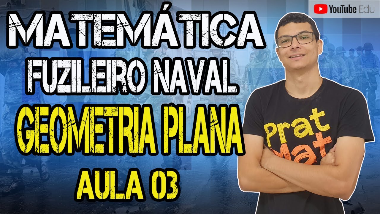 REVISÃO CFN(FUZILEIRO NAVAL ) - RESOLVENDO QUESTÕES DE GEOMETRIA !!