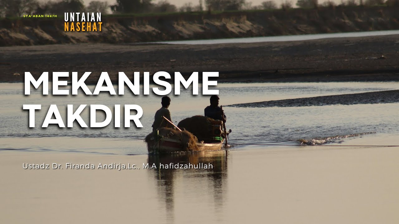 MEKANISME TAKDIR | Ustadz Dr. Firanda Andirja, Lc., M.A