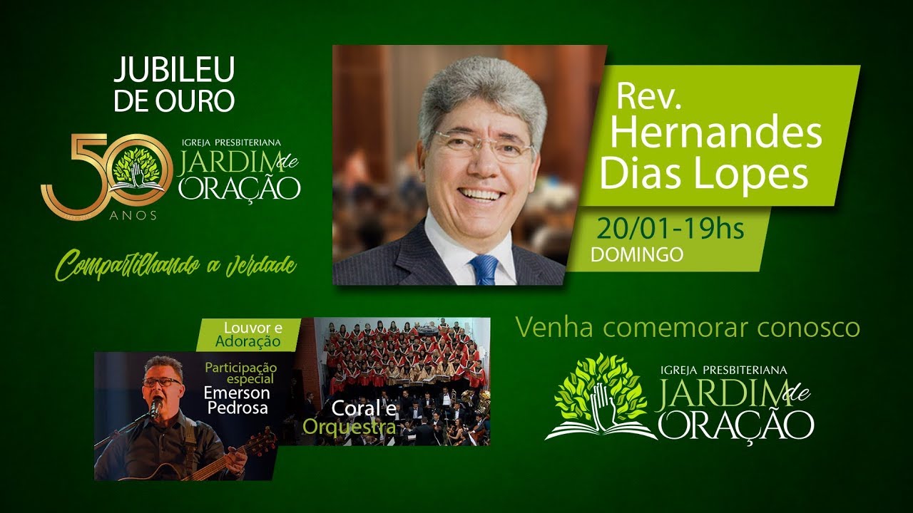 Culto Jubileu de Ouro - Rev. Hernandes Dias Lopes