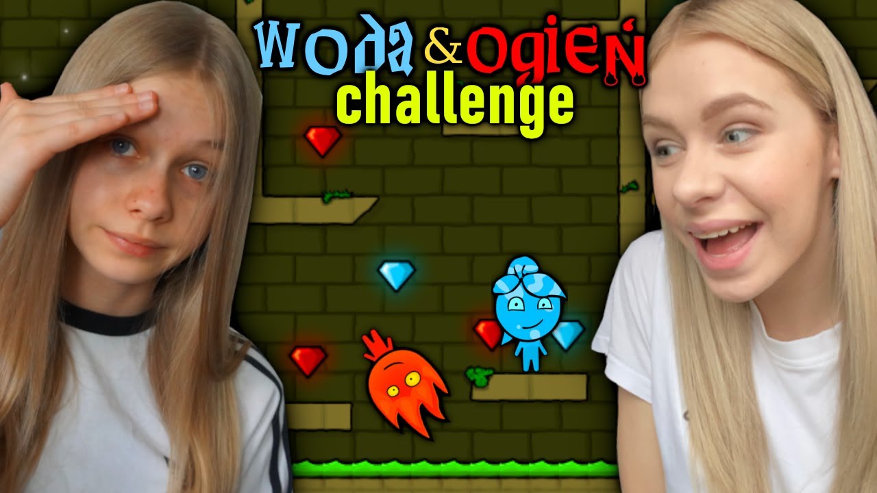 OGIEŃ I WODA CHALLENGE z SIOSTRĄ!