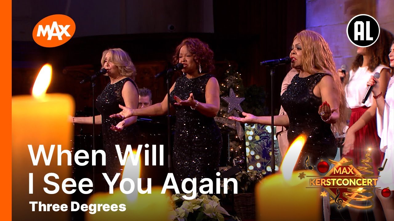 Three Degrees - When Will I See You Again | MAX KERSTCONCERT