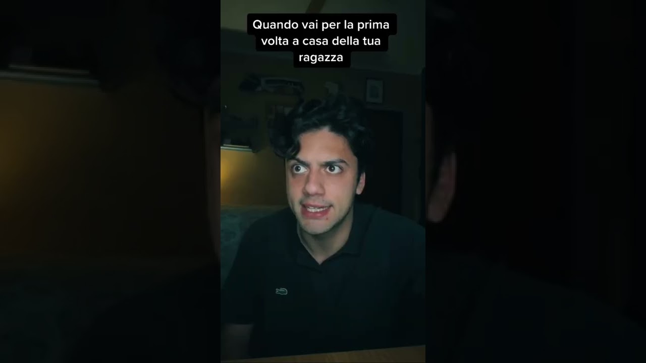 Quando vai per la PRIMA VOLTA A CASA DELLA TUA RAGAZZA