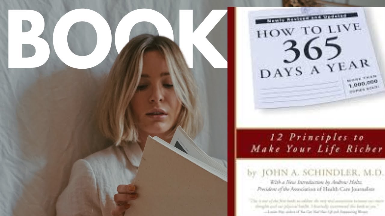 How to Live 365 Days a Year By John Albert Schindler |  Book Summary
