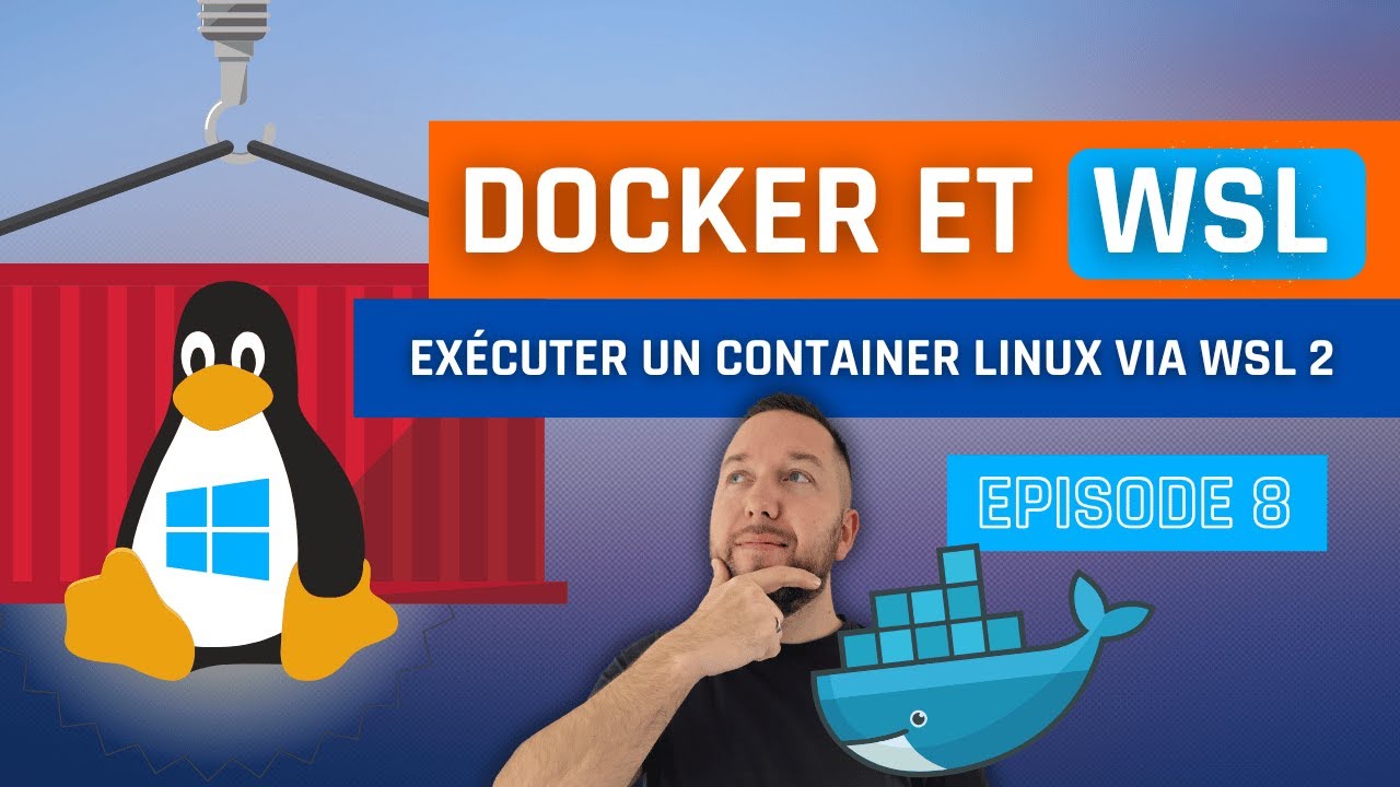 Docker : exécuter un container Linux sous Windows avec WSL 2