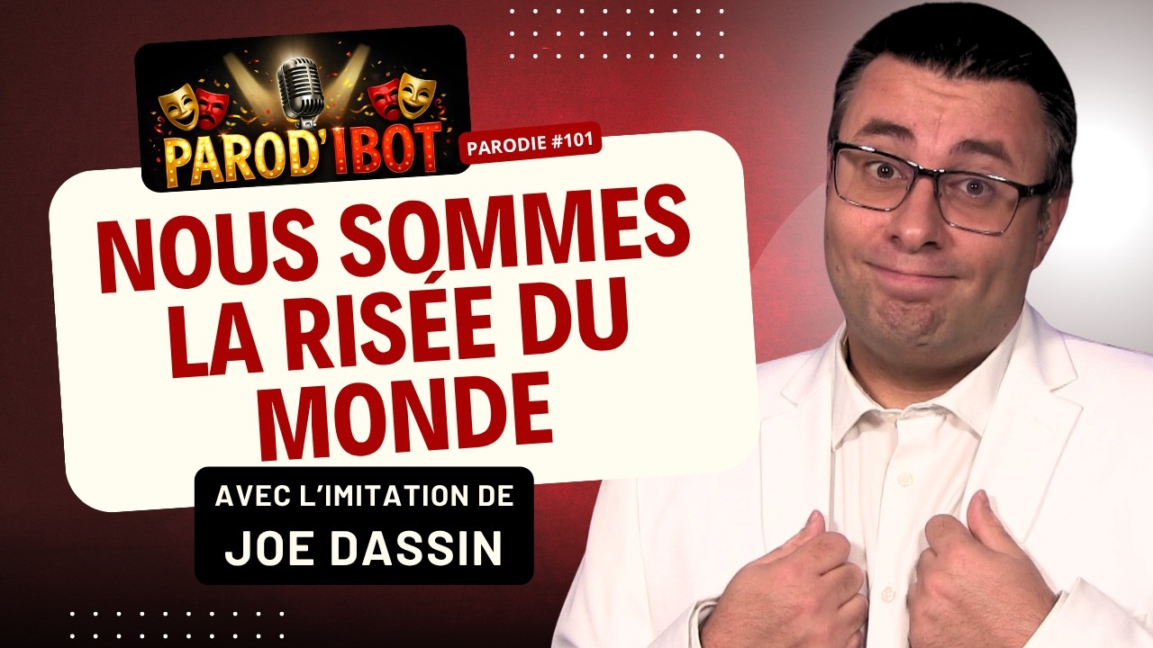 Nous sommes la risée du monde  - Parodie de Joe Dassin