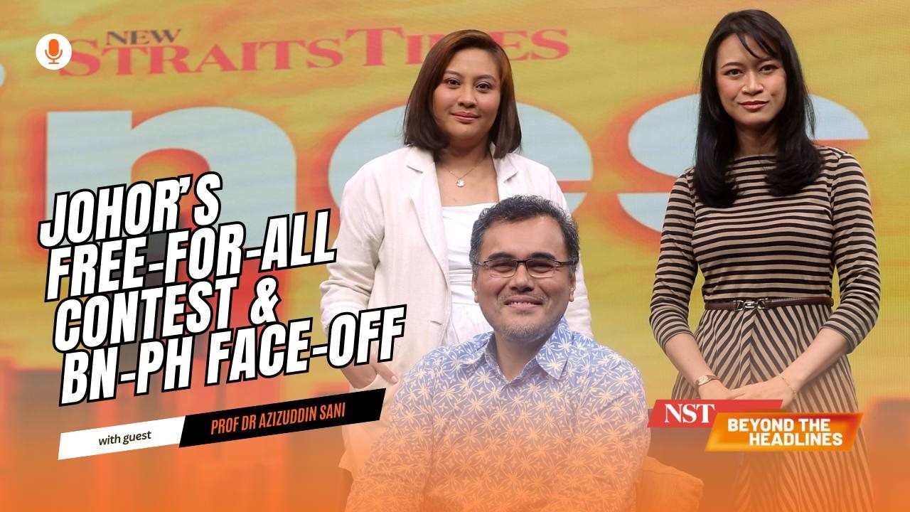 [EP136] BTH: Johor's free-for-all contest & BN-PH face off