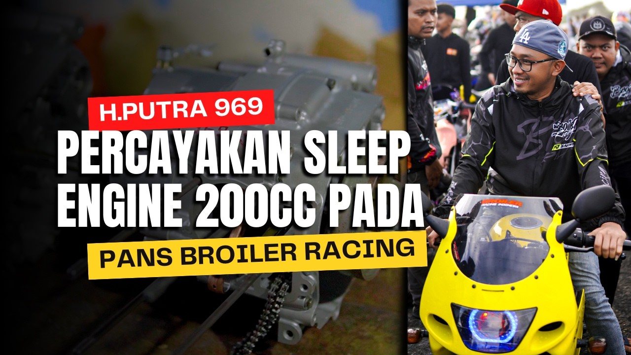 PANS BROILER DIPERCAYA H.PUTRA 969 HANDLE SLEEP ENGINE 200cc UNTUK LINTASAN 500m | RACING SHOW