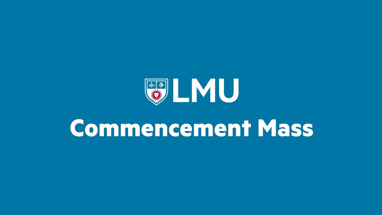 2025 LMU Commencement Mass