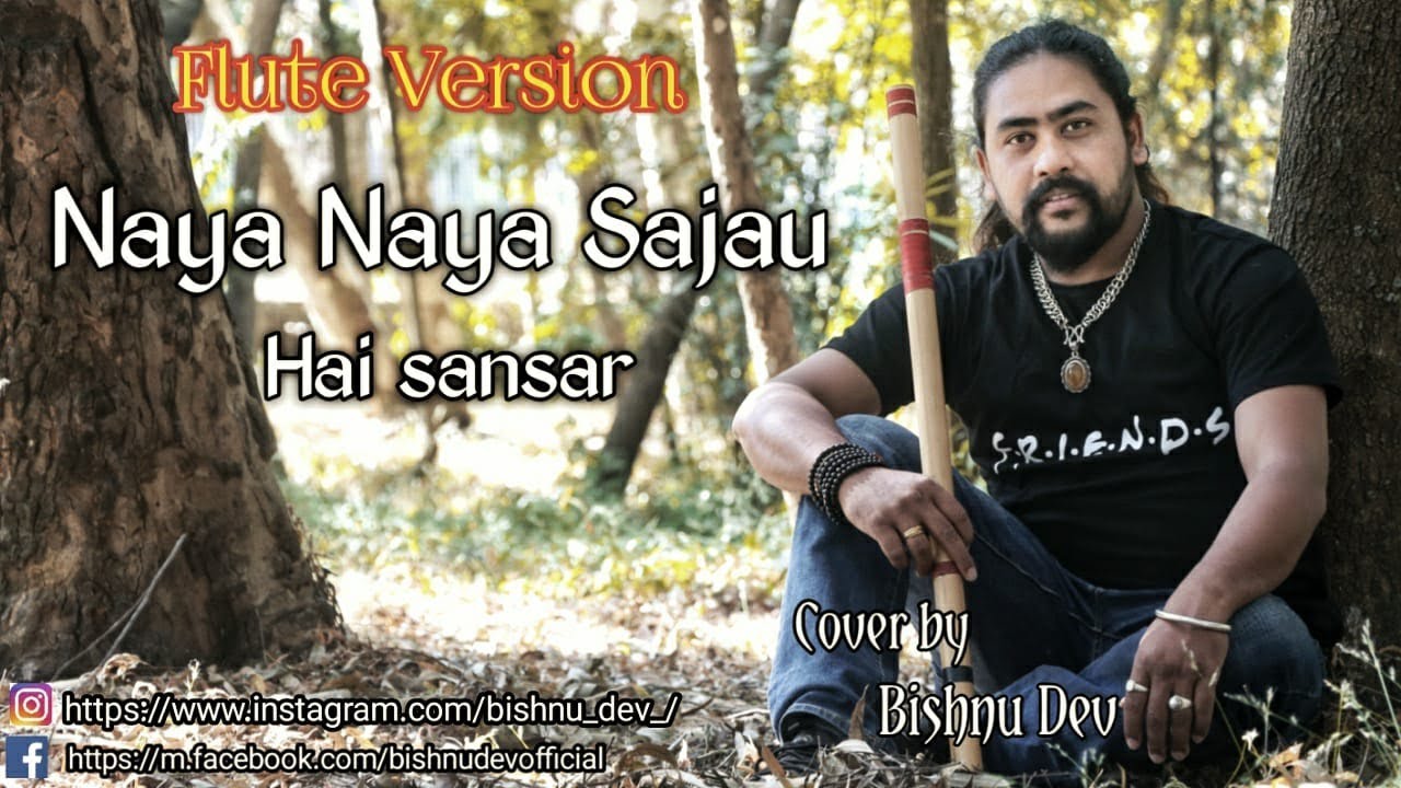 Naya Naya Sajau Hai Sansara | Saino | Flute Cover Bishnu Dev | Chalo Chale Sathiya Mere Hamsafar