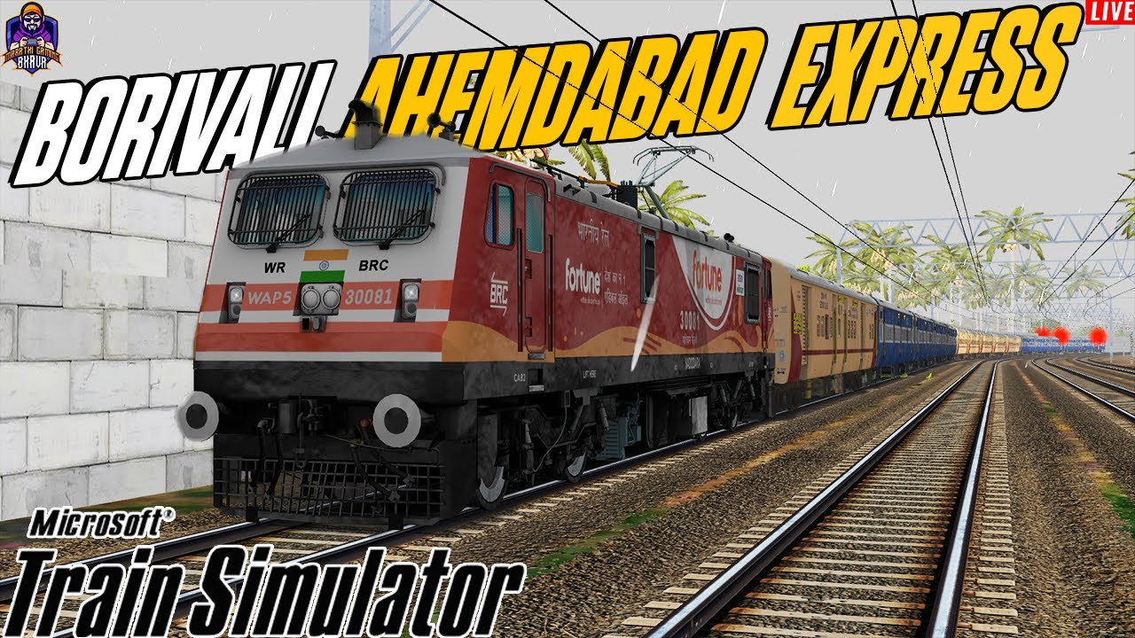 DRIVING MOST LOW PRIORITY TRAIN: 19417 BORIVALI AHMEDABAD EXPRESS - INDIAN RAILWAYS - MSTS LIVE