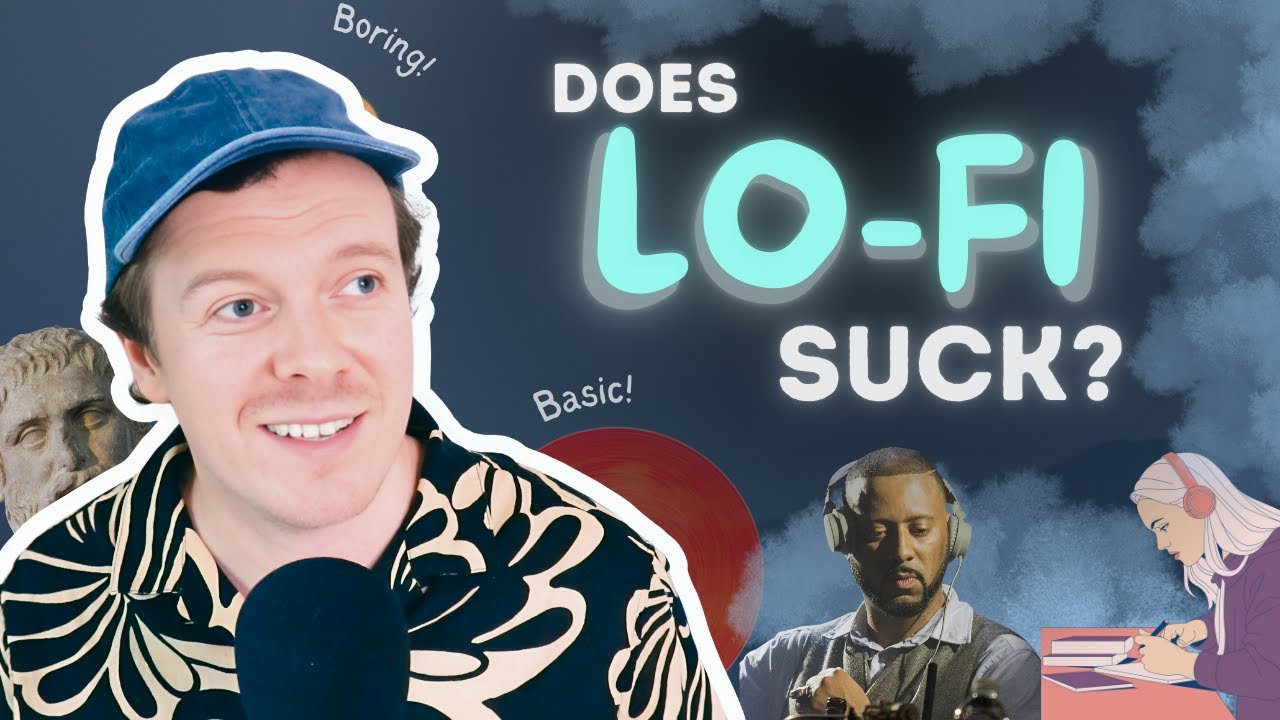 Lo-Fi Hate and What It Can Teach Us About Music: A Friendly Defence of Lo-Fi Hip Hop Beats