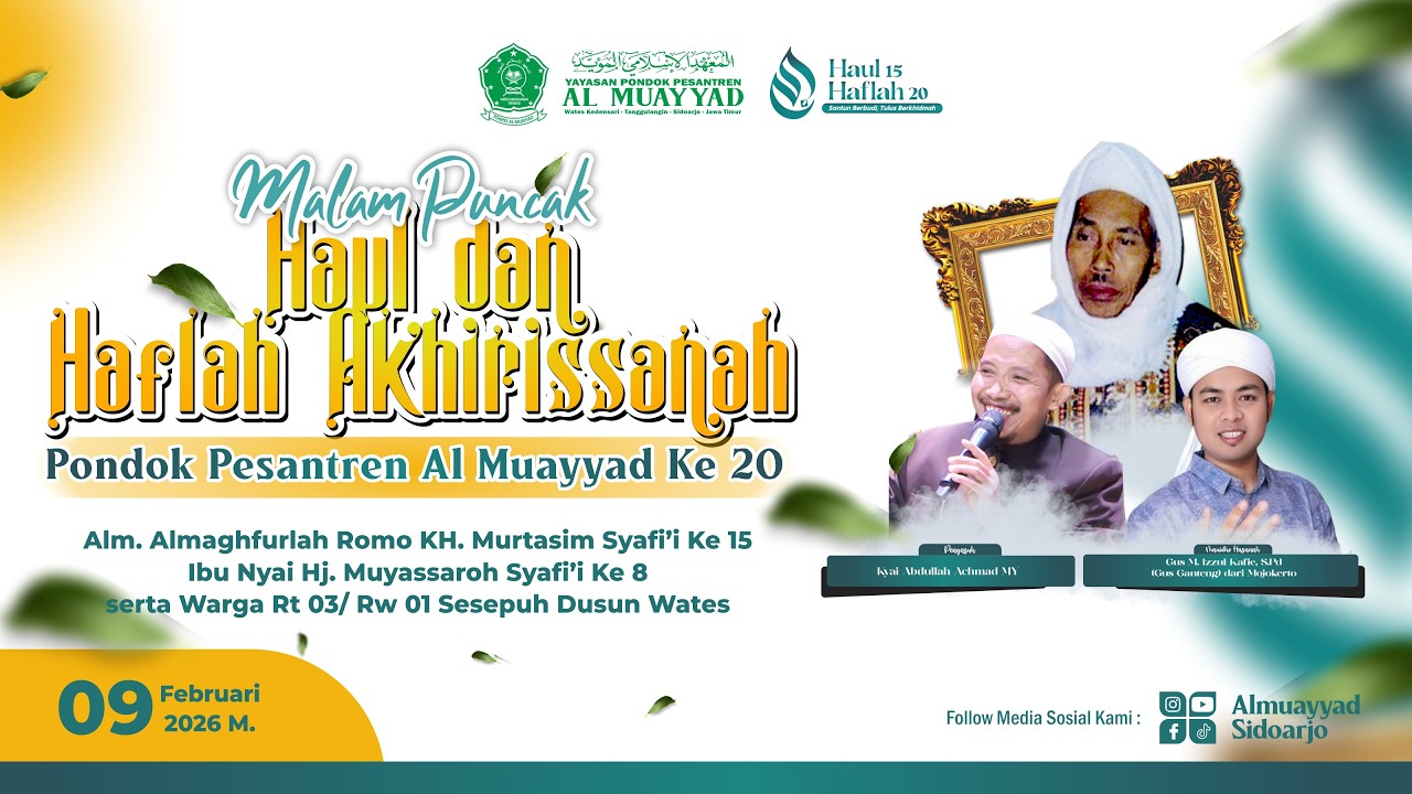 [LIVE] HAUL KE 15 DAN HAFLAH AKHIRISSANAH PONDOK PESANTREN AL MUAYYAD KE 20