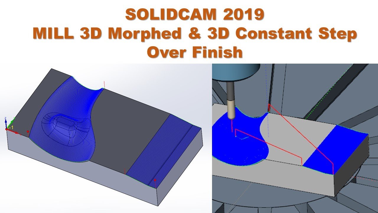 SolidCAM Tutorial #26 | Mill 3D Morphed  & 3D Constant step over Finish