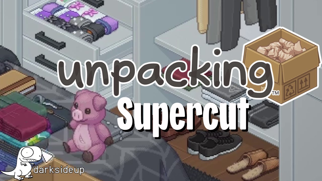 Unpacking - Supercut