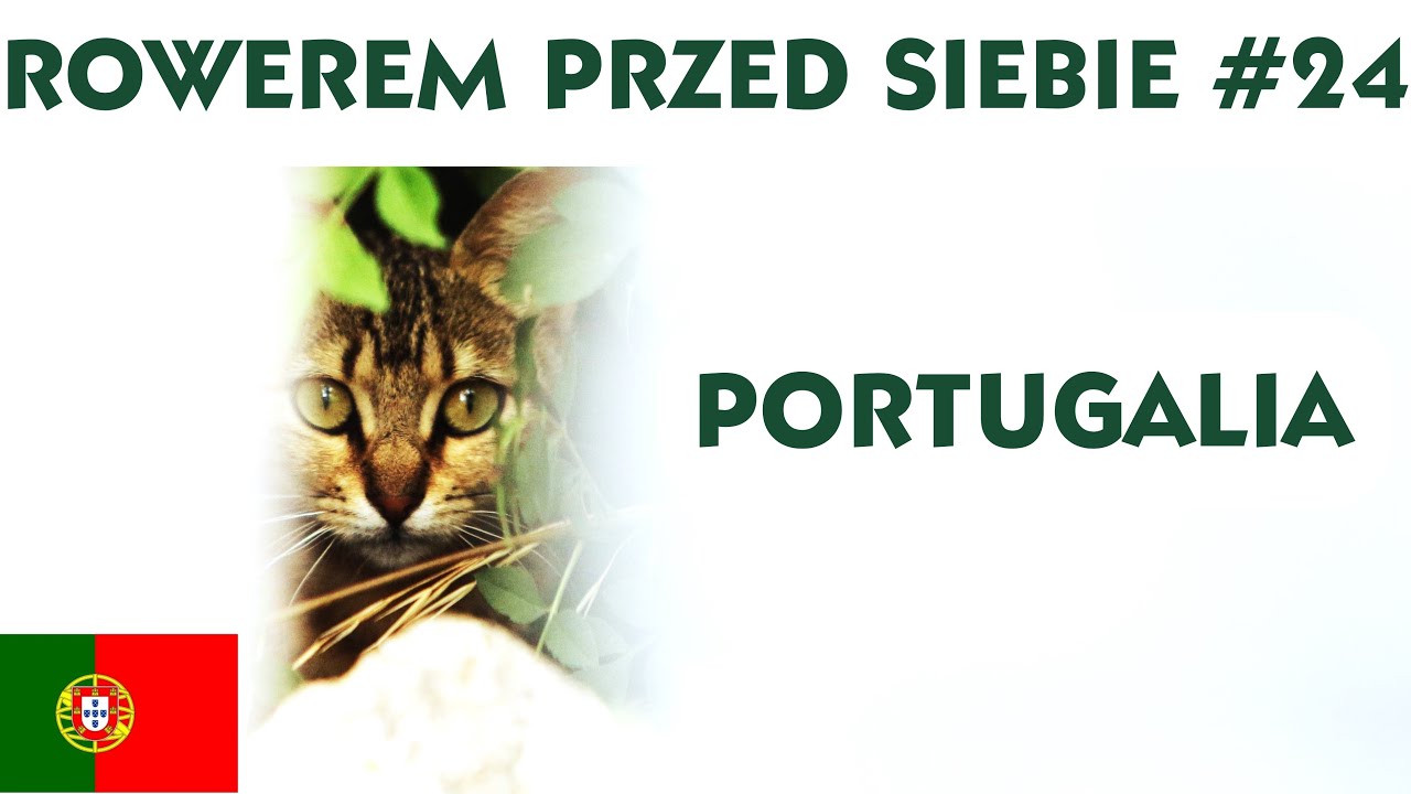 ZA CZYM TĘSKNIŁEM W PORTUGALII?