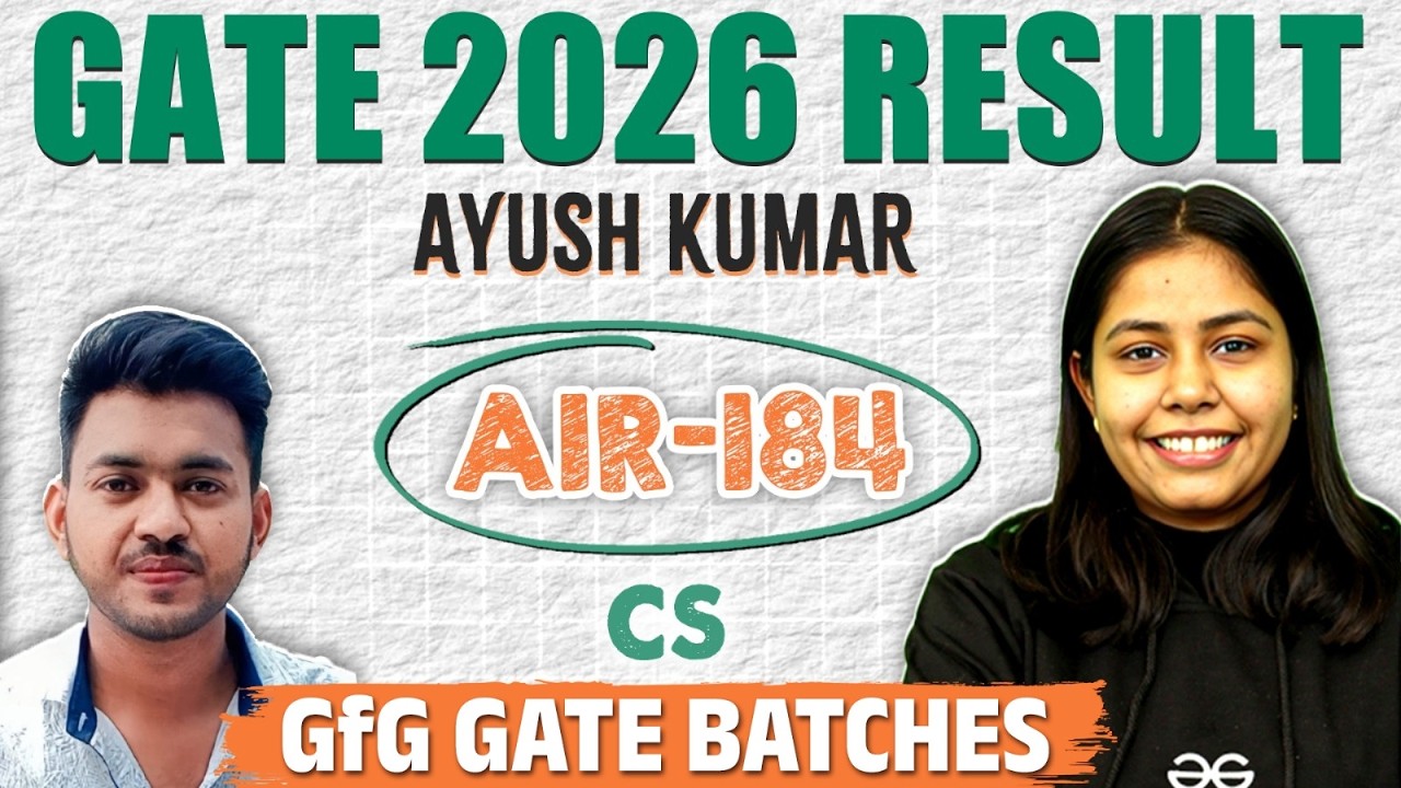 GATE 2026 Result | Meet Ayush Kumar AIR- 184 | CS | GfG GATE Batches