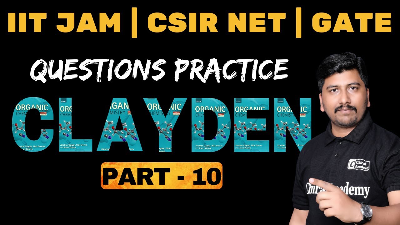 Most Expected Clayden Organic Chemistry Questions for CSIR NET June 2024 by Avinash Sir | Part 10