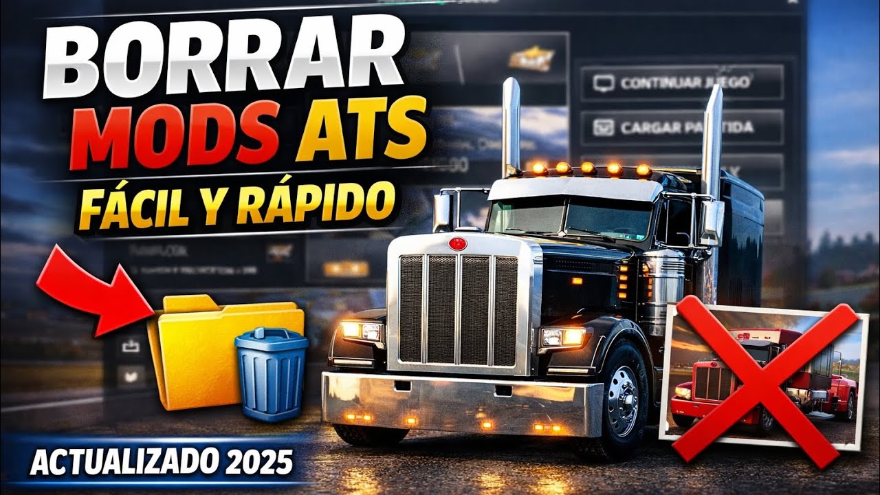 Cómo BORRAR MODS en American Truck Simulator | FÁCIL y RÁPIDO (Actualizado 2025)