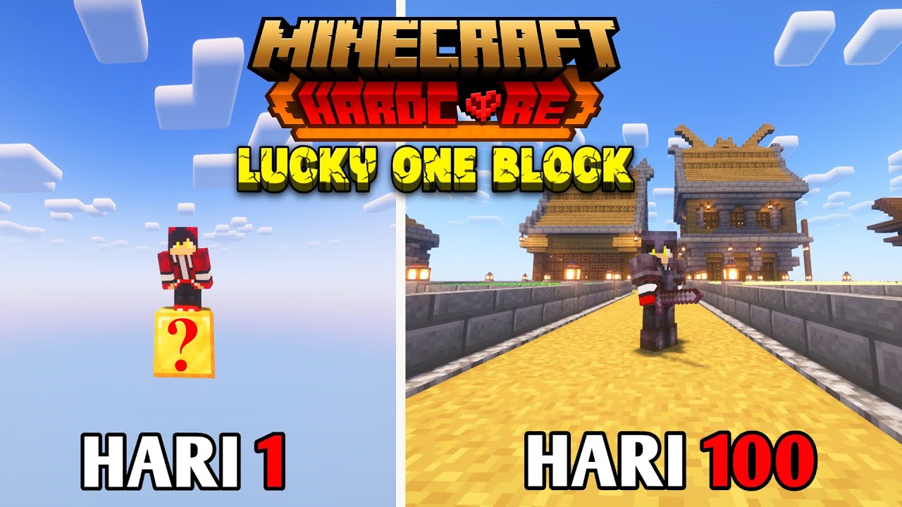100 Hari Di Minecraft Hardcore Tapi Luncky One Block
