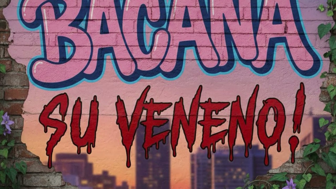 Su veneno - Bacana 
