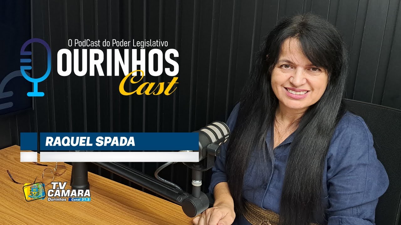 Ourinhos Cast  EP93 Raquel Spada