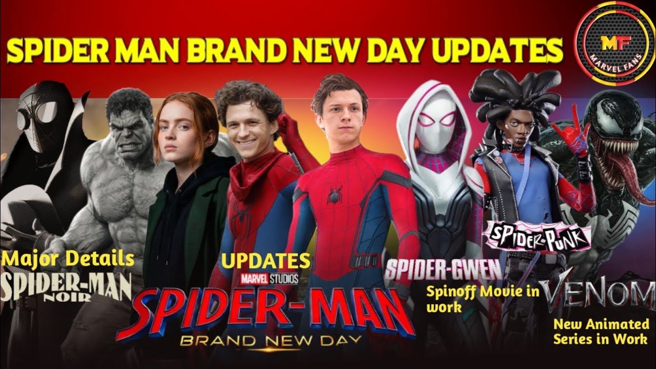 Spider Man Brand New Day Movie Updates & Other Spider-Man Related Updates |Marvel Fans|