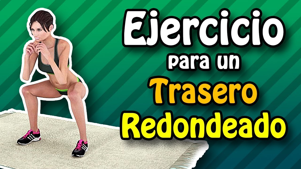 Ejercicio para un Trasero Redondeado para Mujeres: Cómo tene un Grandíoso Trasero desde Casa