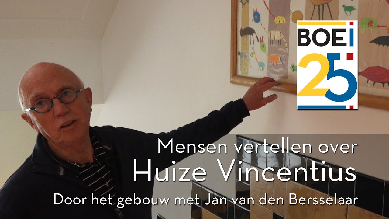 Huize Vincentius - Door het Hoofdgebouw met Jan van den Bersselaar | BOEi
