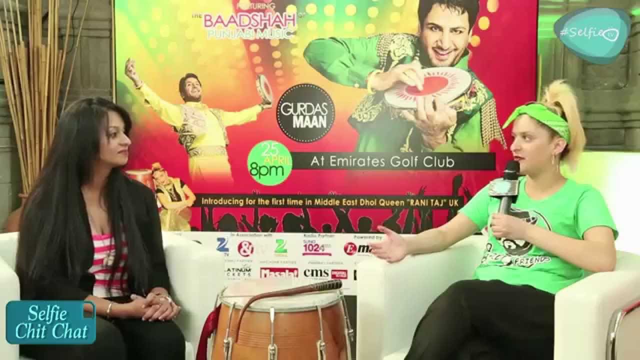 RANI TAJ - Dhol - Gurdas Maan - Interview Selfie T.V - 9