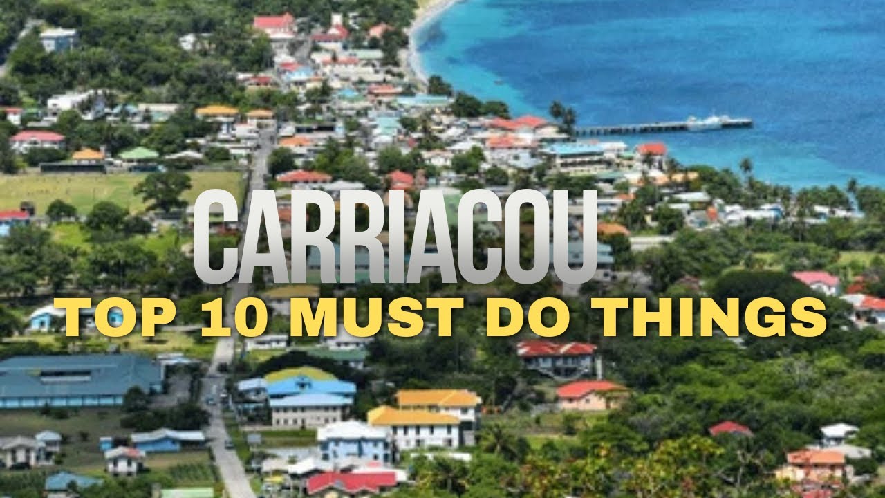 CARRIACOU FOR NEWBIES: TOP 10 THINGS TO DO IN CARRIACOU FOR BEGINNERS